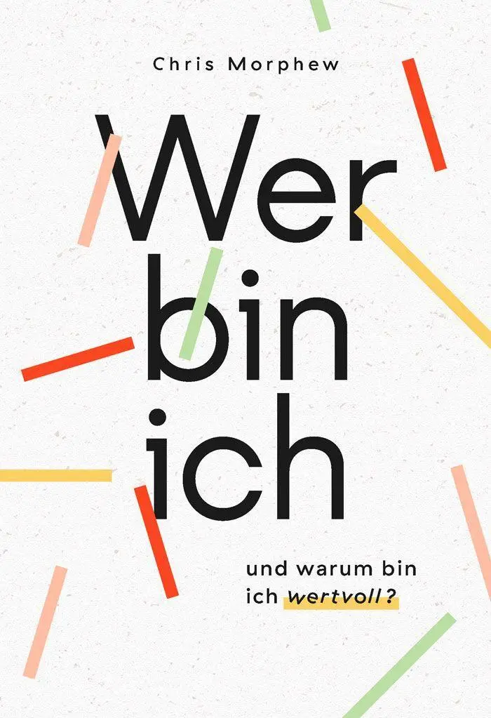 Cover: 9783863538682 | Wer bin ich und warum bin ich wertvoll? | Chris Morphew | Taschenbuch