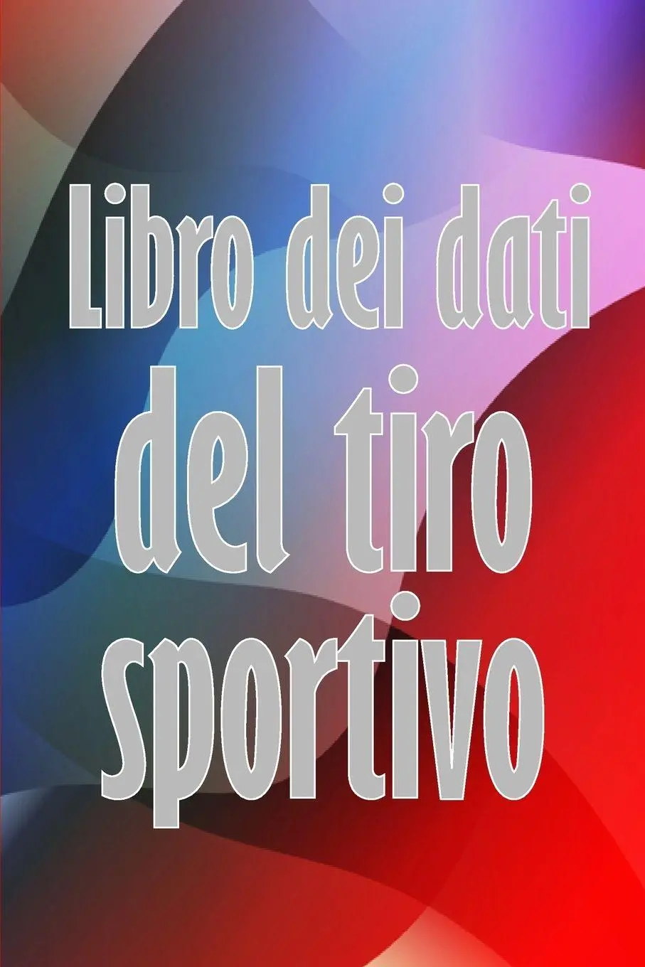 Cover: 9783986088682 | Libro dei dati del tiro sportivo | Matteo Luigi Ferrera | Taschenbuch