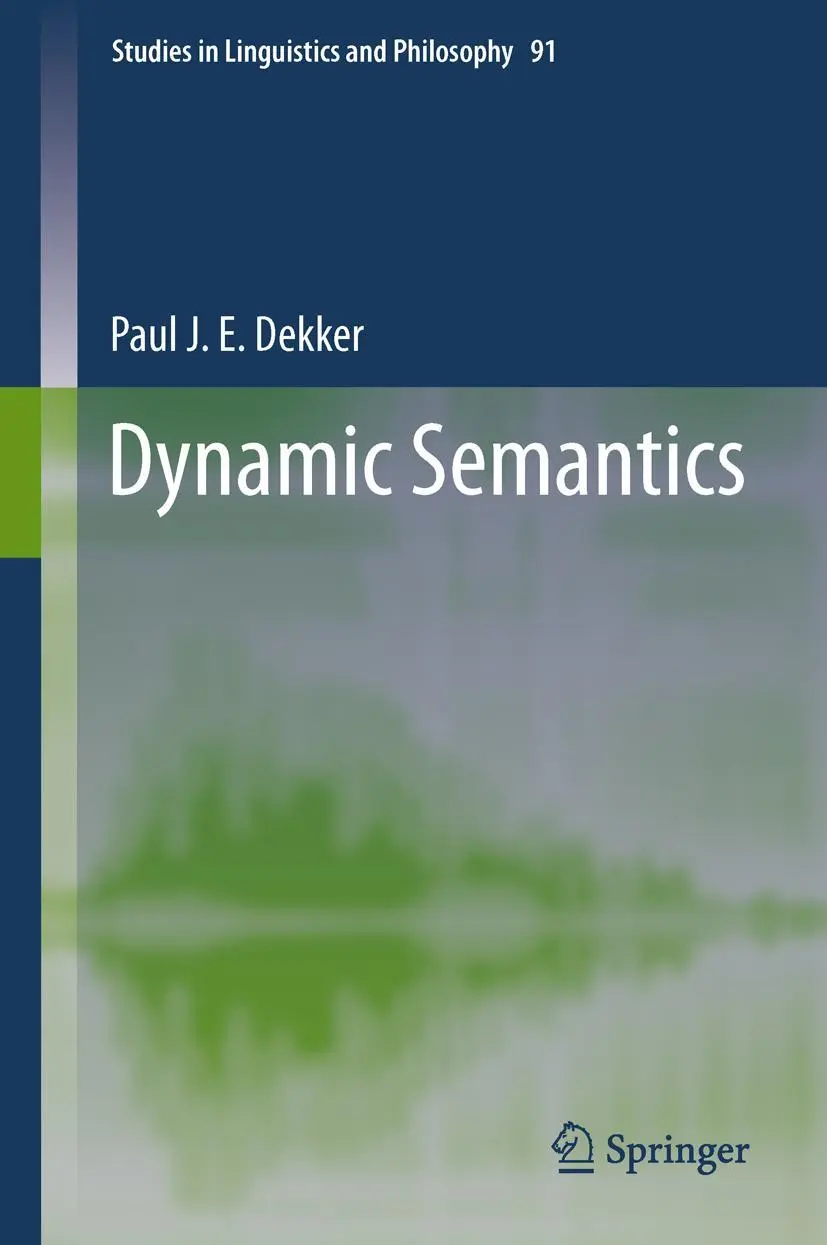 Cover: 9789400748682 | Dynamic Semantics | Paul J. E. Dekker | Buch | viii | Englisch | 2012