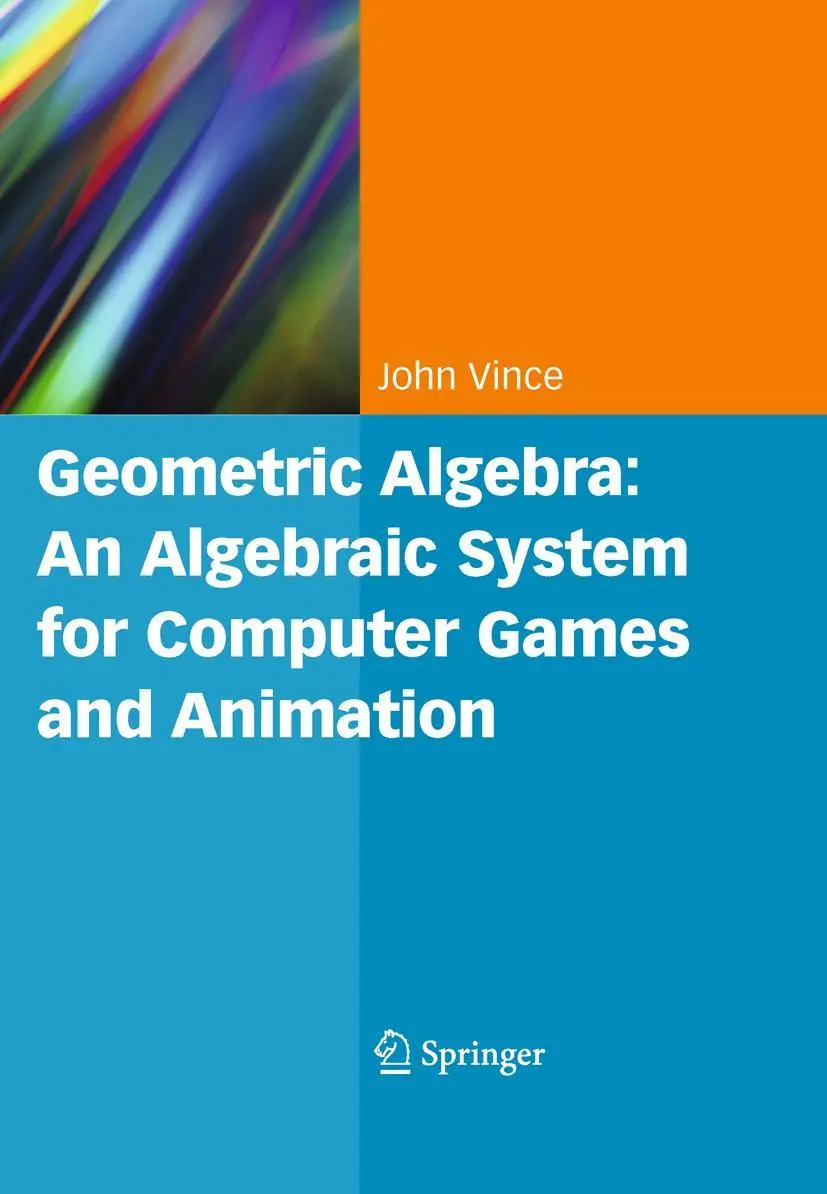 Cover: 9781447168782 | Geometric Algebra: An Algebraic System for Computer Games and...