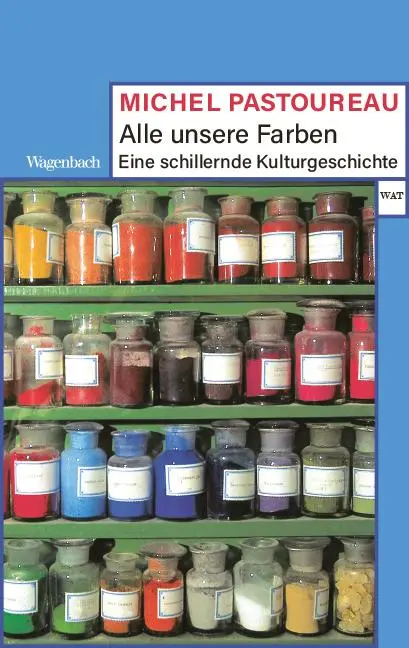 Cover: 9783803128782 | Alle unsere Farben | Eine schillernde Kulturgeschichte | Pastoureau