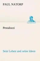 Cover: 9783849528782 | Pestalozzi | Sein Leben und seine Ideen | Paul Natorp | Taschenbuch