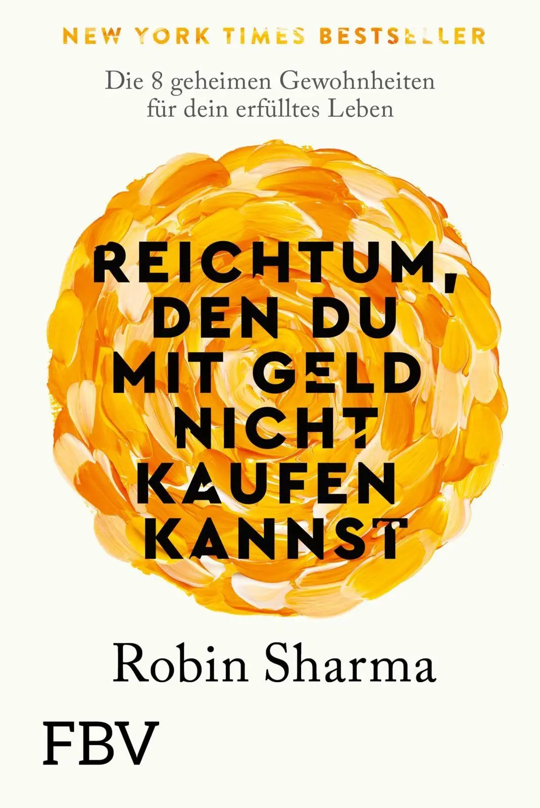 Cover: 9783959728782 | Reichtum, den du mit Geld nicht kaufen kannst | Robin Sharma | Buch