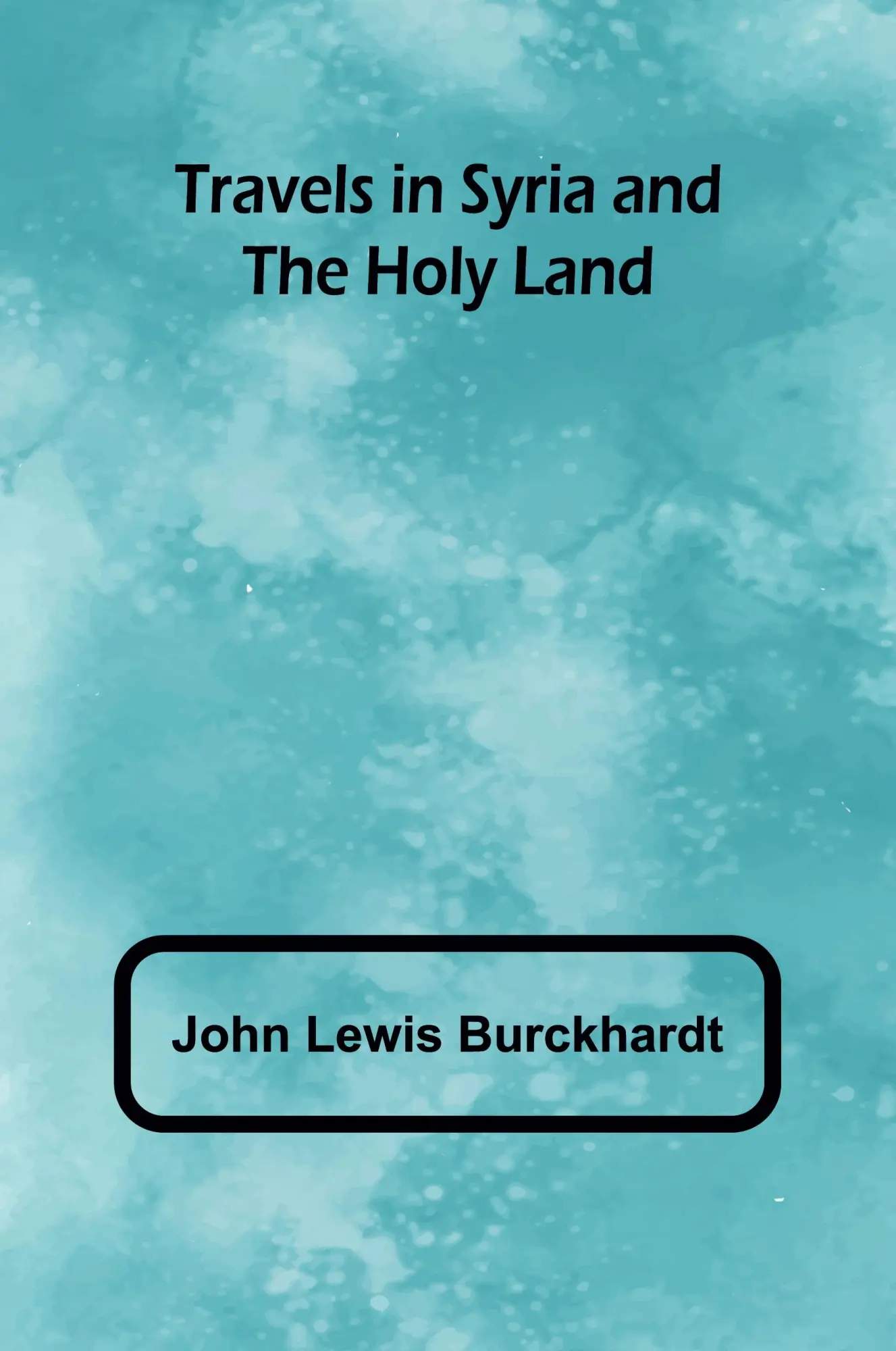 Cover: 9789357968782 | Travels in Syria and the Holy Land | John Lewis Burckhardt | Buch