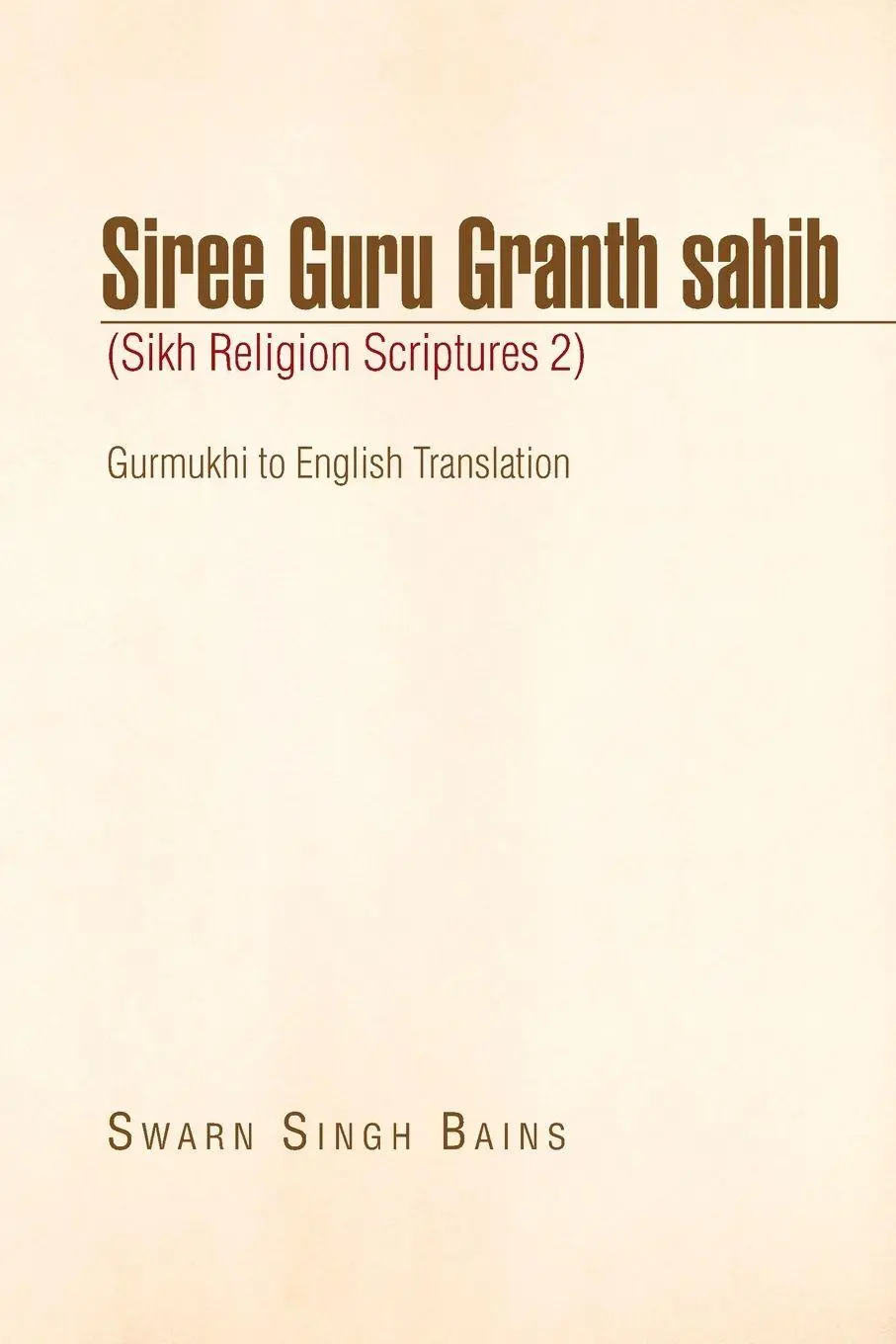 Cover: 9781441598882 | Siree Guru Granth Sahib (Sikh Religion Scriptures 2) | Bains | Buch