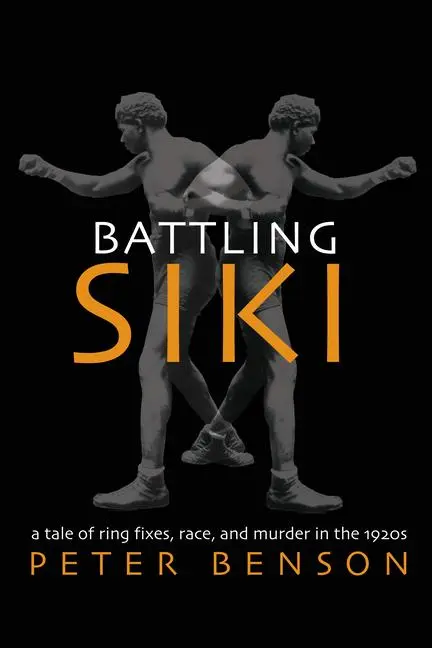 Cover: 9781557288882 | Battling Siki | A Tale of Ring Fixes, Race, and Murder in the 1920s