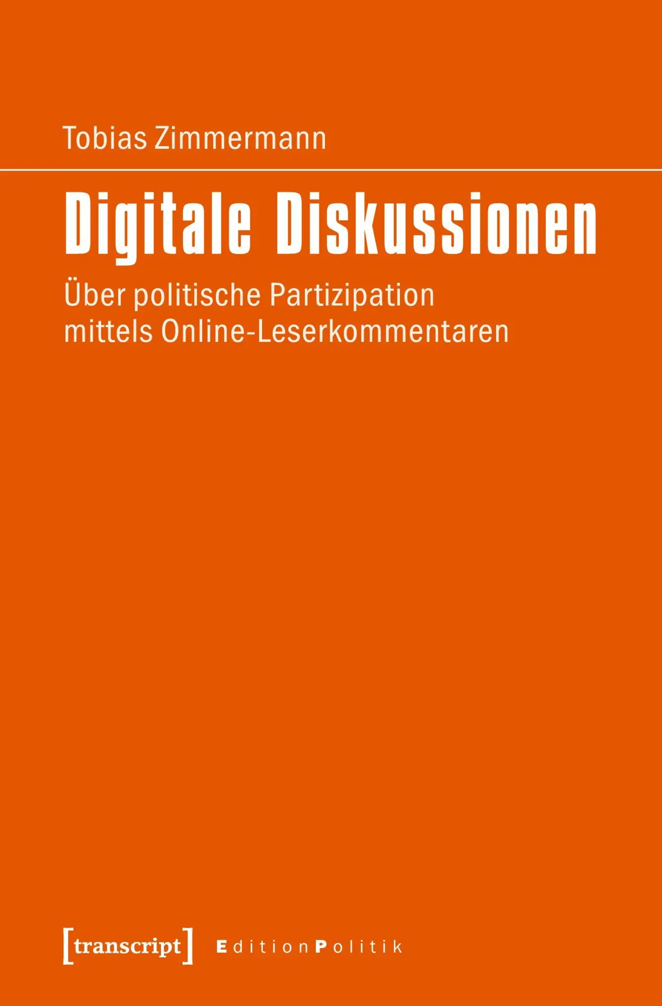 Cover: 9783837638882 | Digitale Diskussionen | Tobias Zimmermann | Taschenbuch | 394 S.