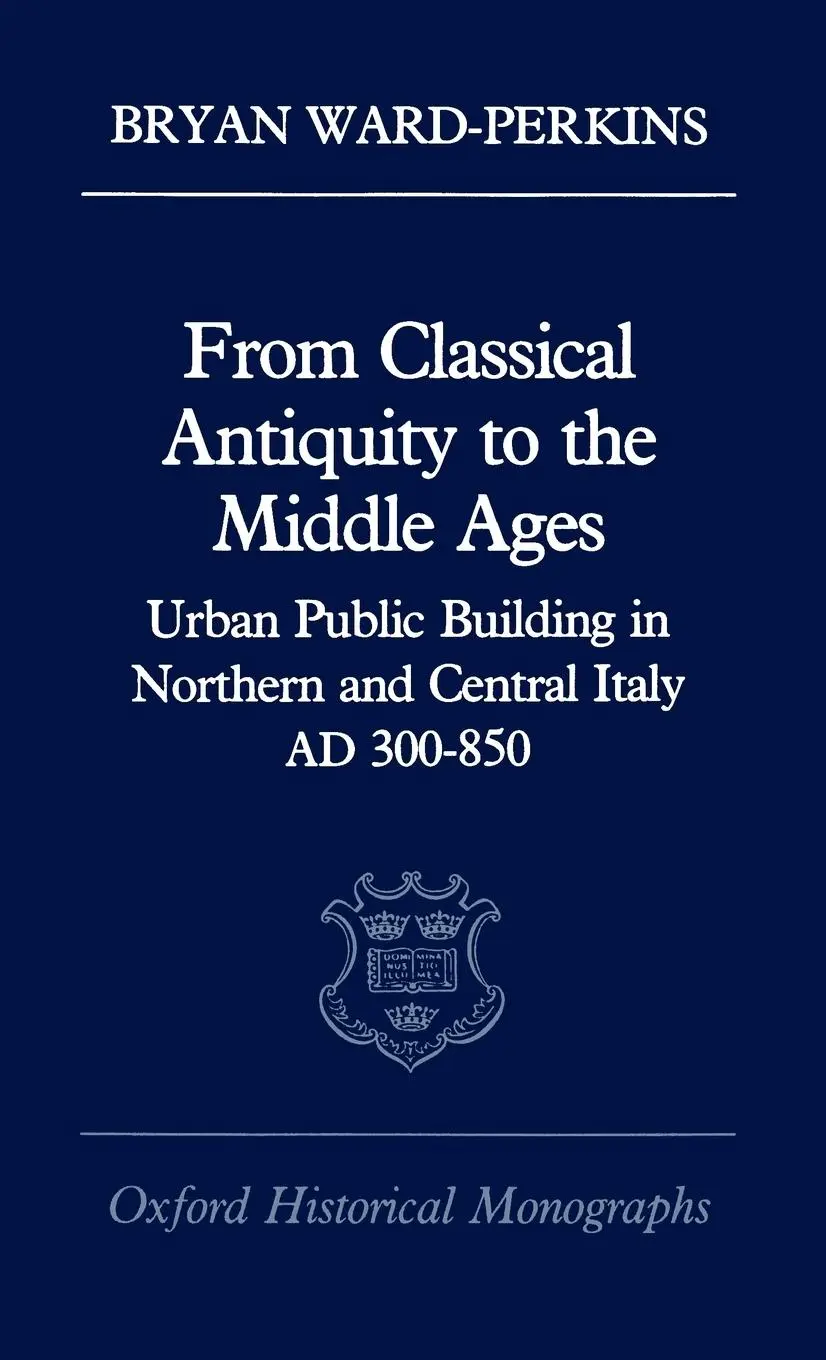 Cover: 9780198218982 | From Classical Antiquity to the Middle Ages | Bryan Ward-Perkins