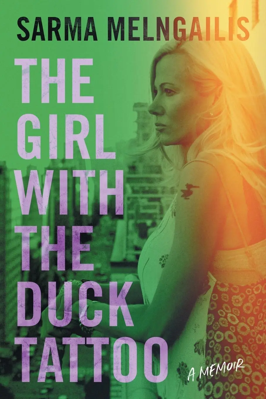 Cover: 9781544548982 | The Girl with the Duck Tattoo | A Memoir | Sarma Melngailis | Buch