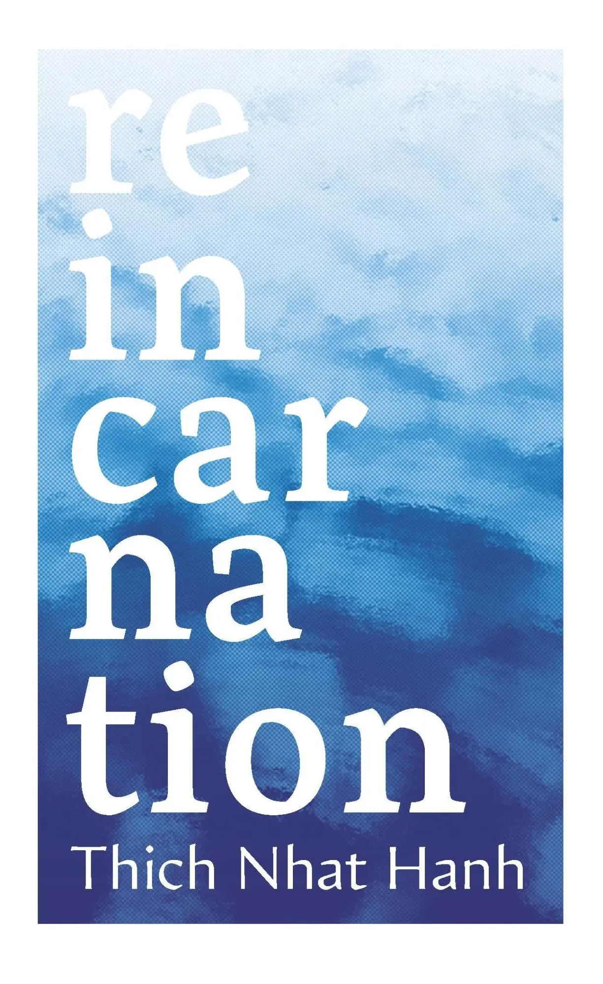 Cover: 9781846048982 | Reincarnation | Thich Nhat Hanh | Taschenbuch | Englisch | 2025