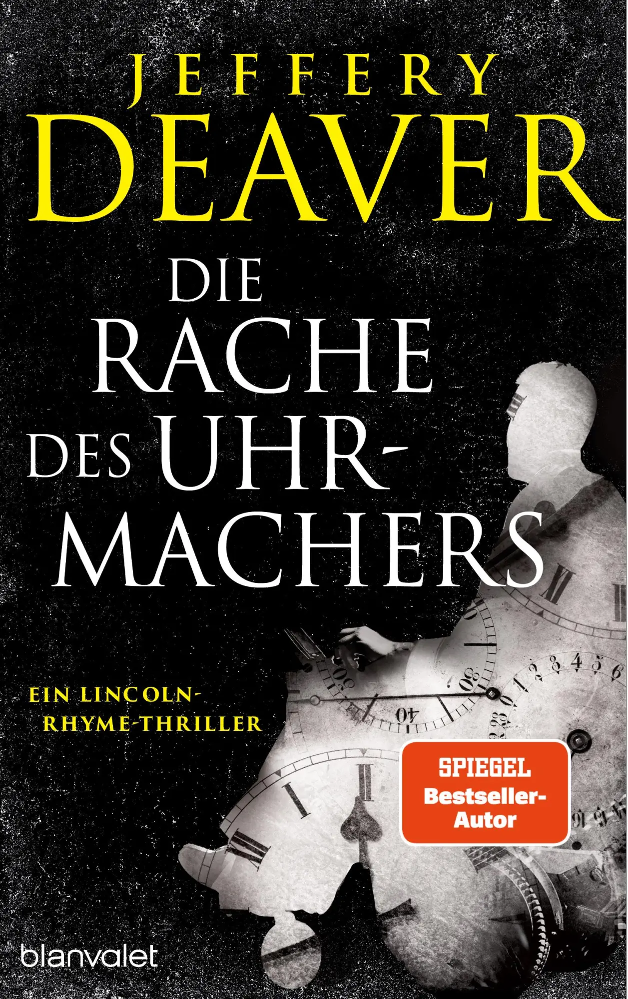 Cover: 9783764508982 | Die Rache des Uhrmachers | Ein Lincoln-Rhyme-Thriller | Jeffery Deaver