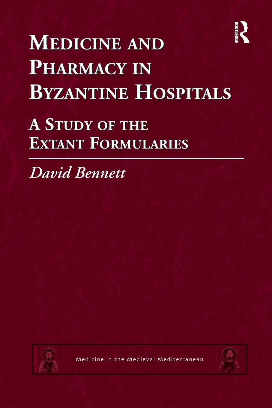Cover: 9780367879082 | Medicine and Pharmacy in Byzantine Hospitals | David Bennett | Buch