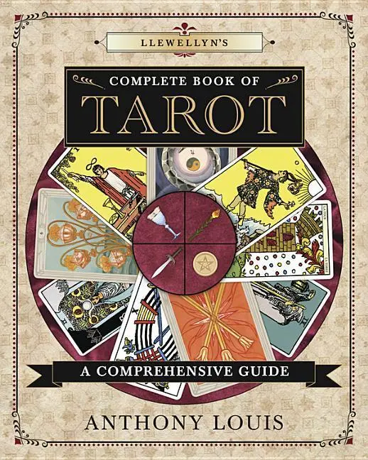 Cover: 9780738749082 | Llewellyn's Complete Book of Tarot | A Comprehensive Guide | Louis