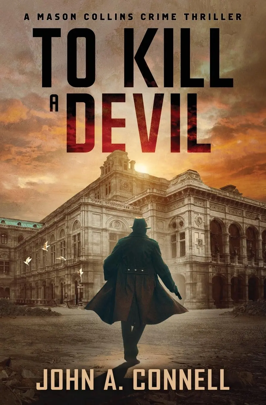 Cover: 9781950409082 | To Kill A Devil | A Mason Collins Crime Thriller 4 | John A. Connell