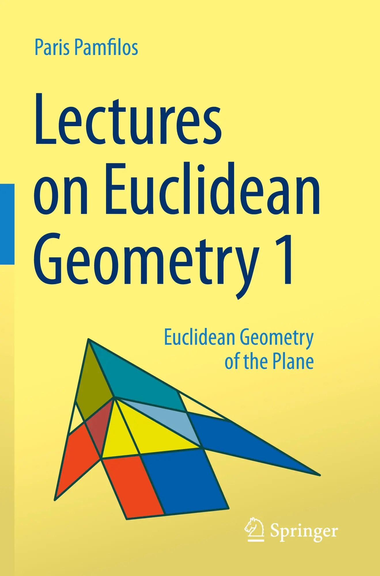 Cover: 9783031489082 | Lectures on Euclidean Geometry - Volume 1 | Paris Pamfilos | Buch Cover: 9783031489082 | Lectures on Euclidean Geometry - Volume 1 | Paris Pamfilos | Buch