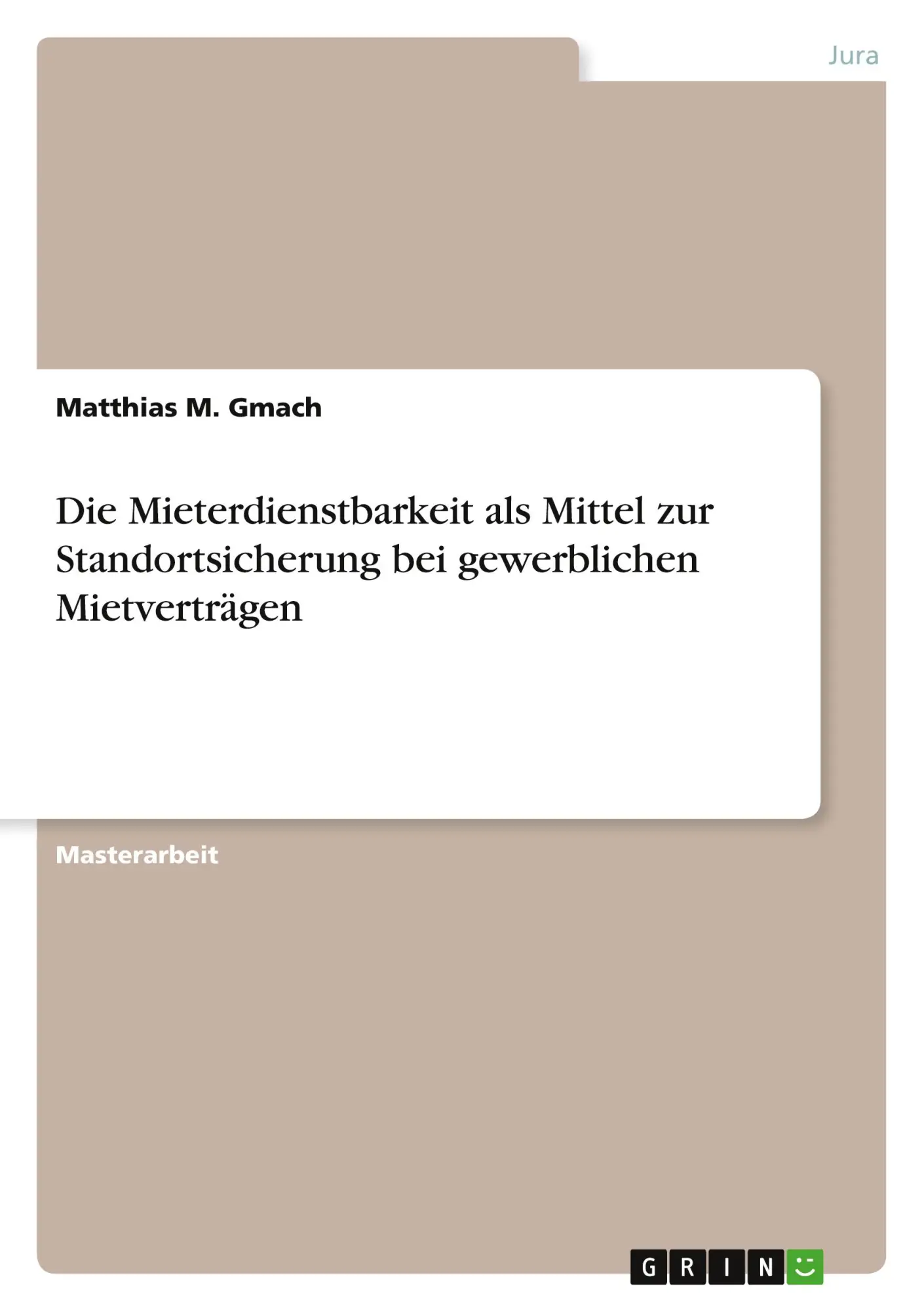 Cover: 9783346789082 | Die Mieterdienstbarkeit als Mittel zur Standortsicherung bei...