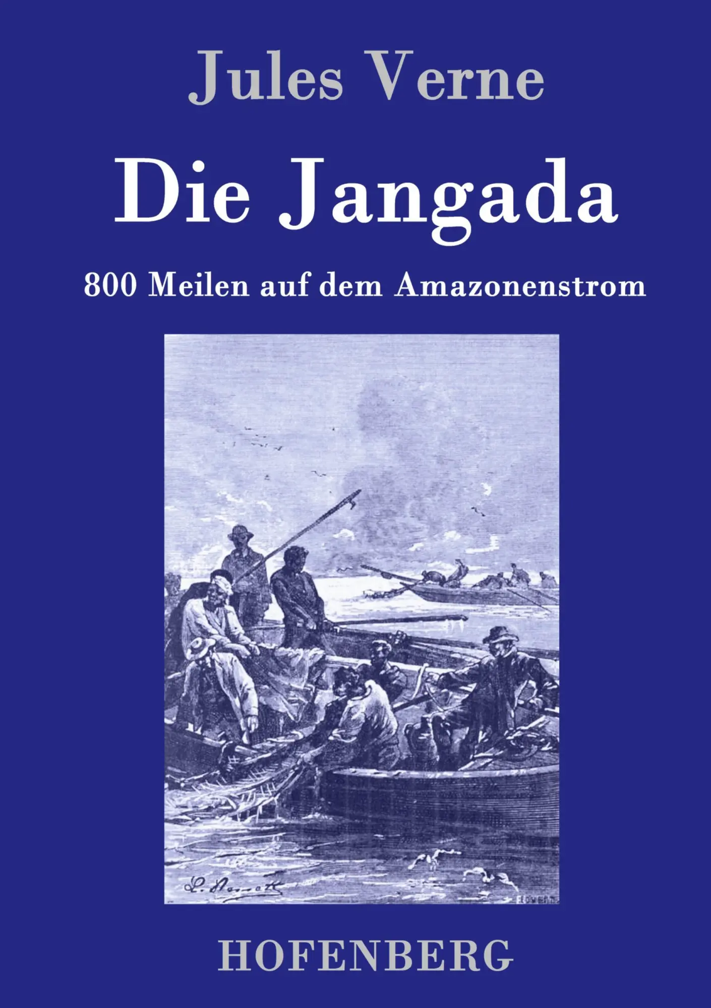 Cover: 9783843079082 | Die Jangada | 800 Meilen auf dem Amazonenstrom | Jules Verne | Buch