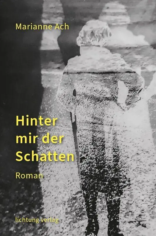 Cover: 9783911459082 | Hinter mir der Schatten | Roman | Marianne Ach | Taschenbuch | 152 S.