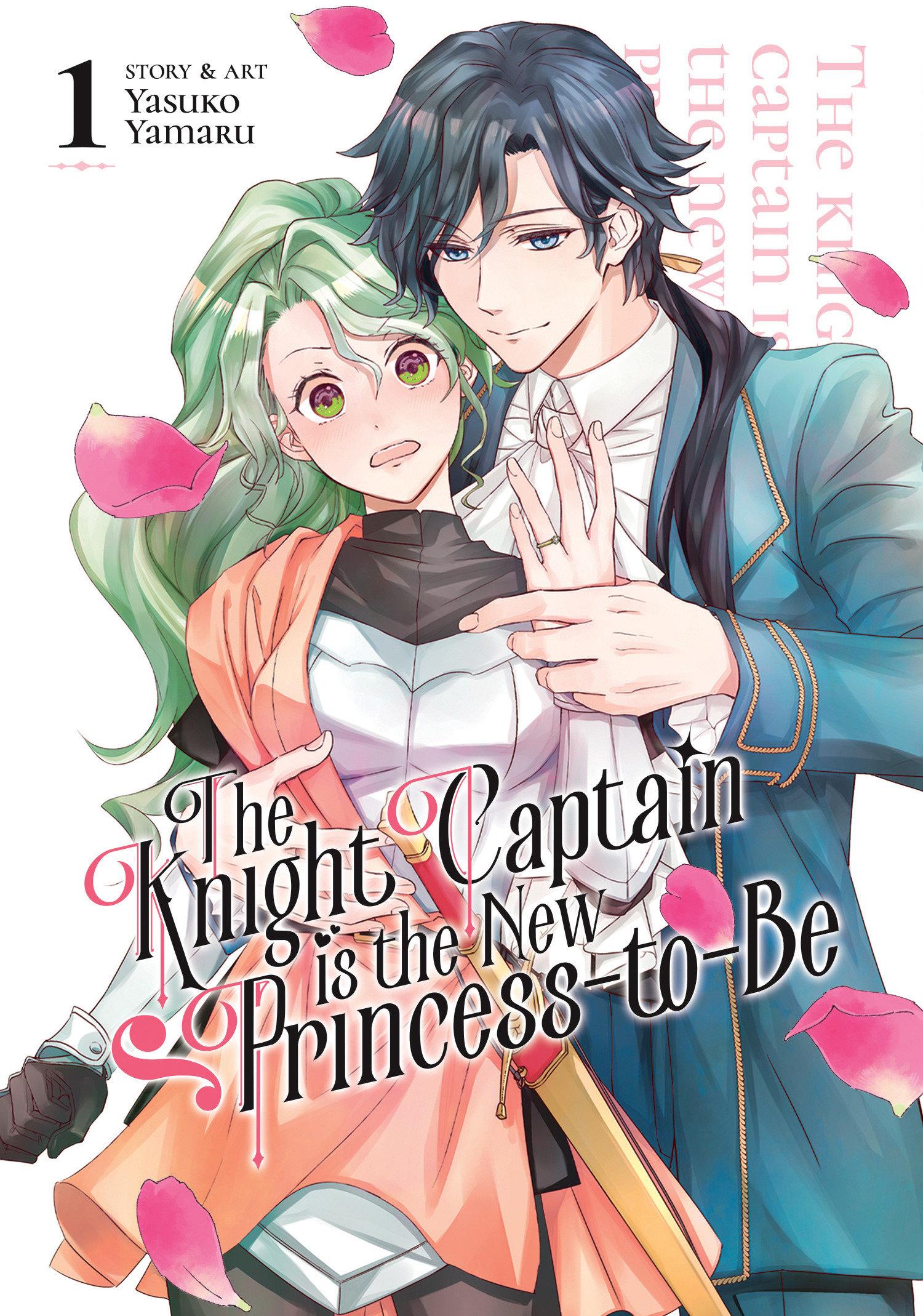 Cover: 9781685799182 | The Knight Captain Is the New Princess-To-Be Vol. 1 | Yasuko Yamaru