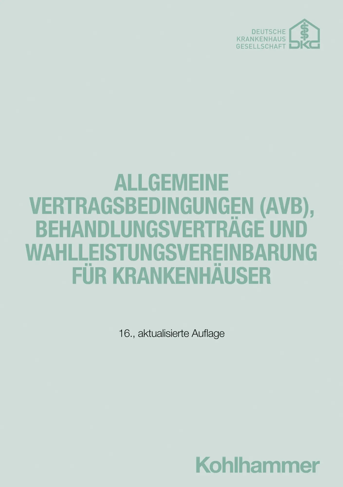 Cover: 9783170459182 | Allgemeine Vertragsbedingungen (AVB), Behandlungsverträge und...