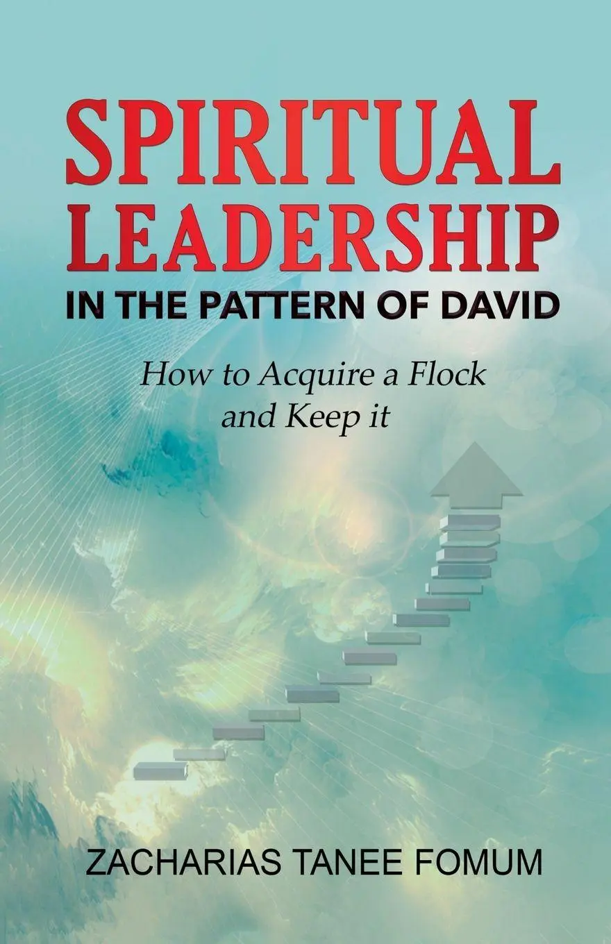 Cover: 9798215419182 | Spiritual Leadership in The Pattern of David | Zacharias Tanee Fomum