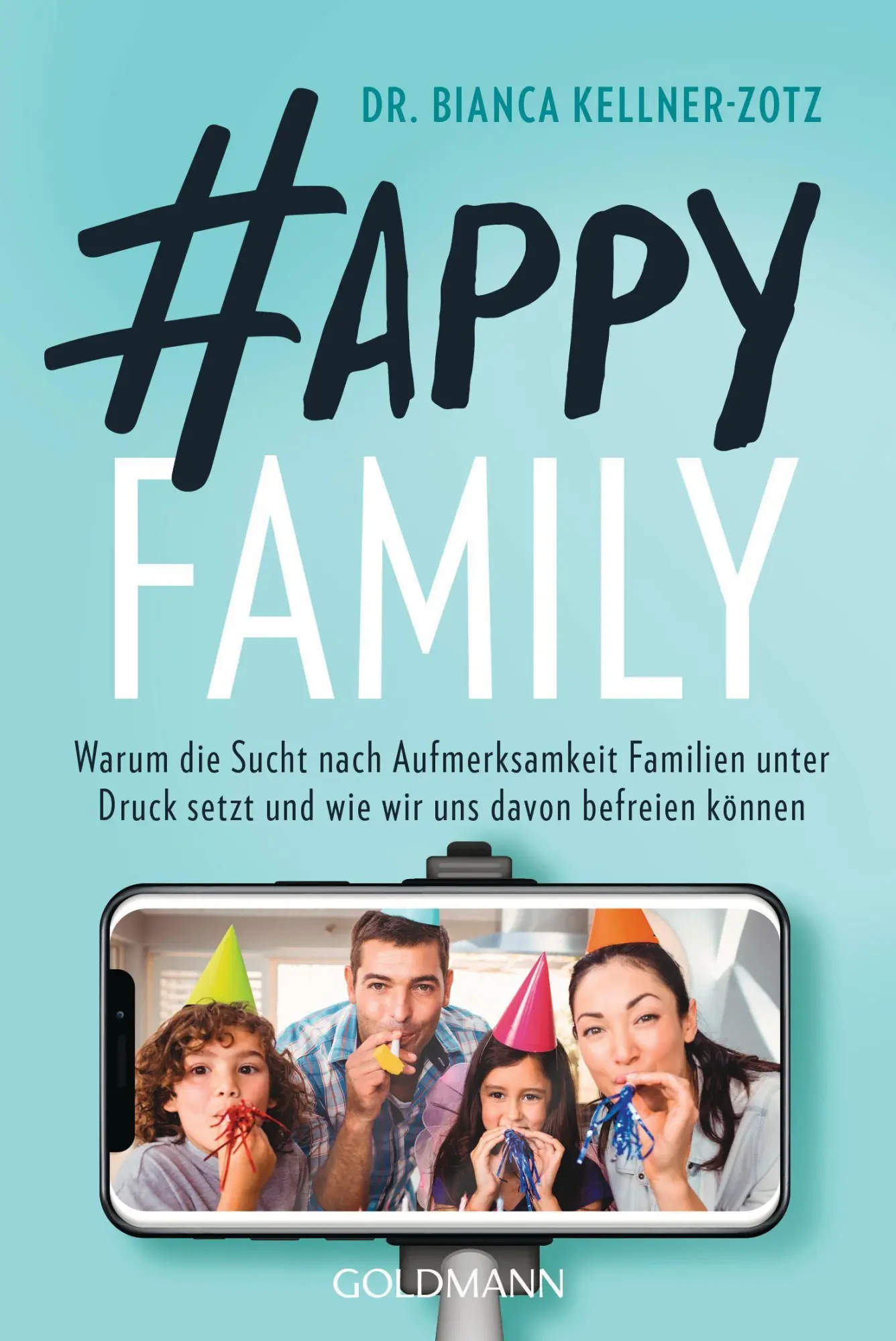 Cover: 9783442179282 | Happy Family | Bianca Kellner-Zotz | Taschenbuch | 368 S. | Deutsch