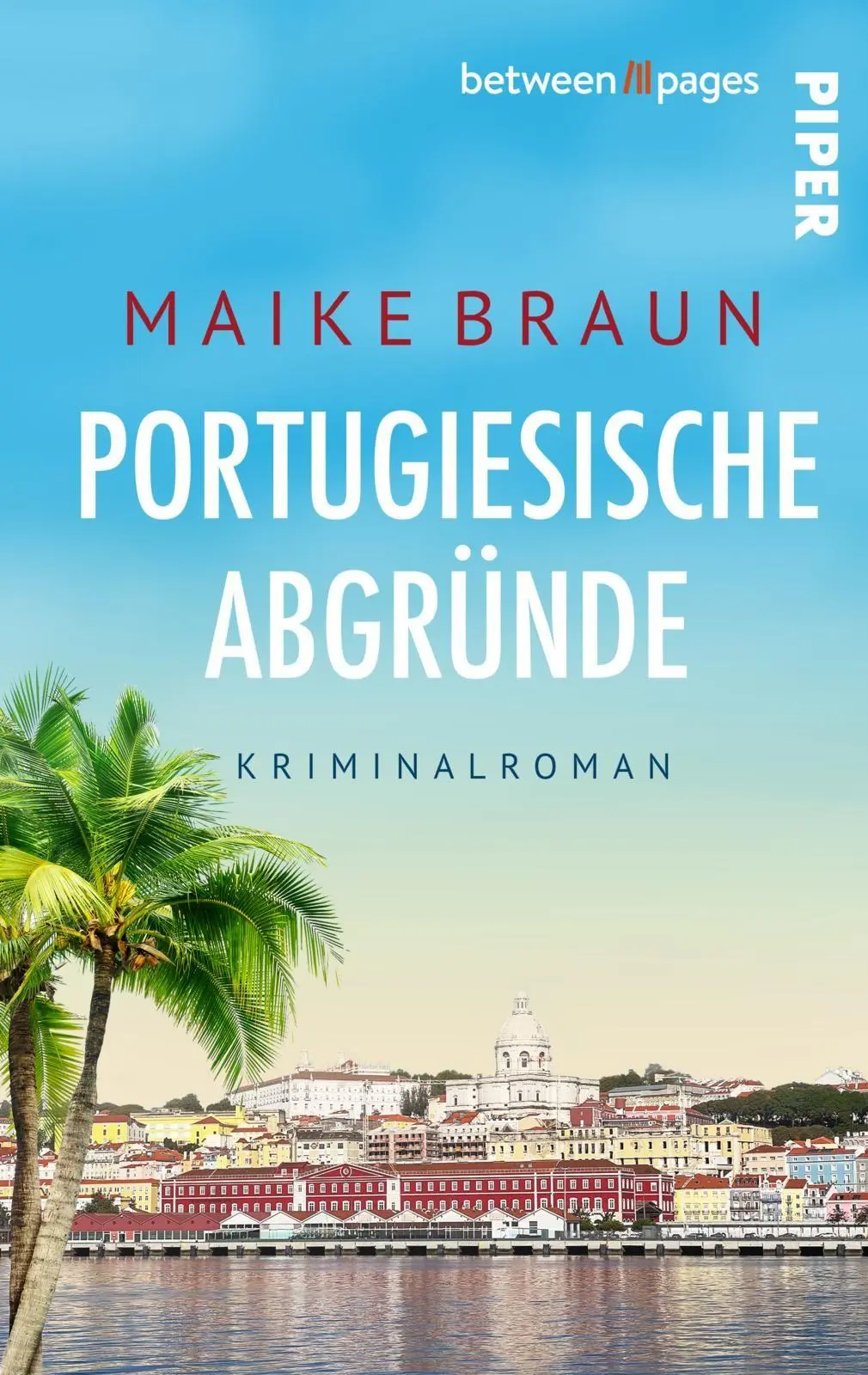 Cover: 9783492509282 | Portugiesische Abgründe | Roman Urlaubskrimi vor der Küste Portugals