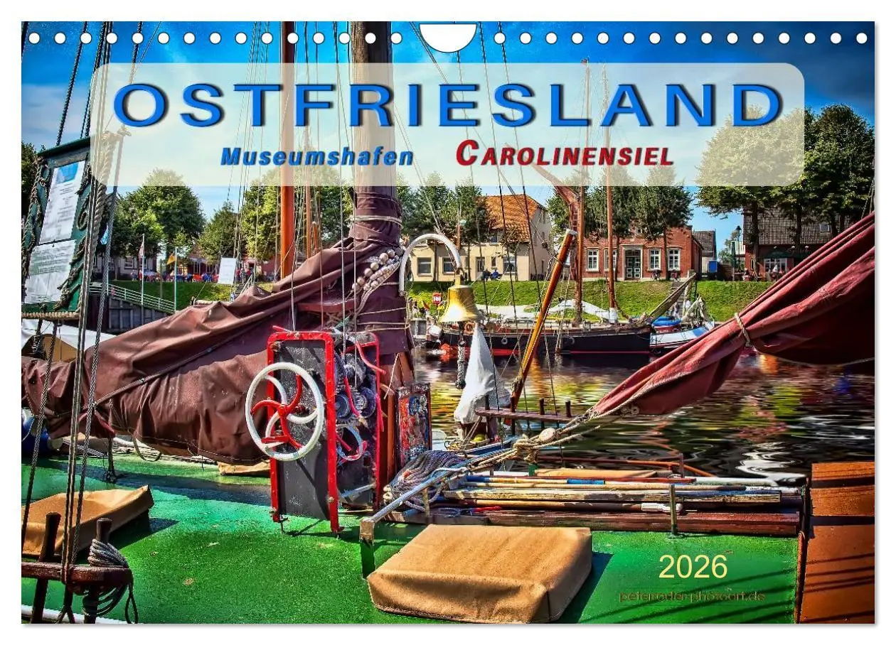 Cover: 9783516119282 | Ostfriesland - Museumshafen Carolinensiel (Wandkalender 2026 DIN A4...