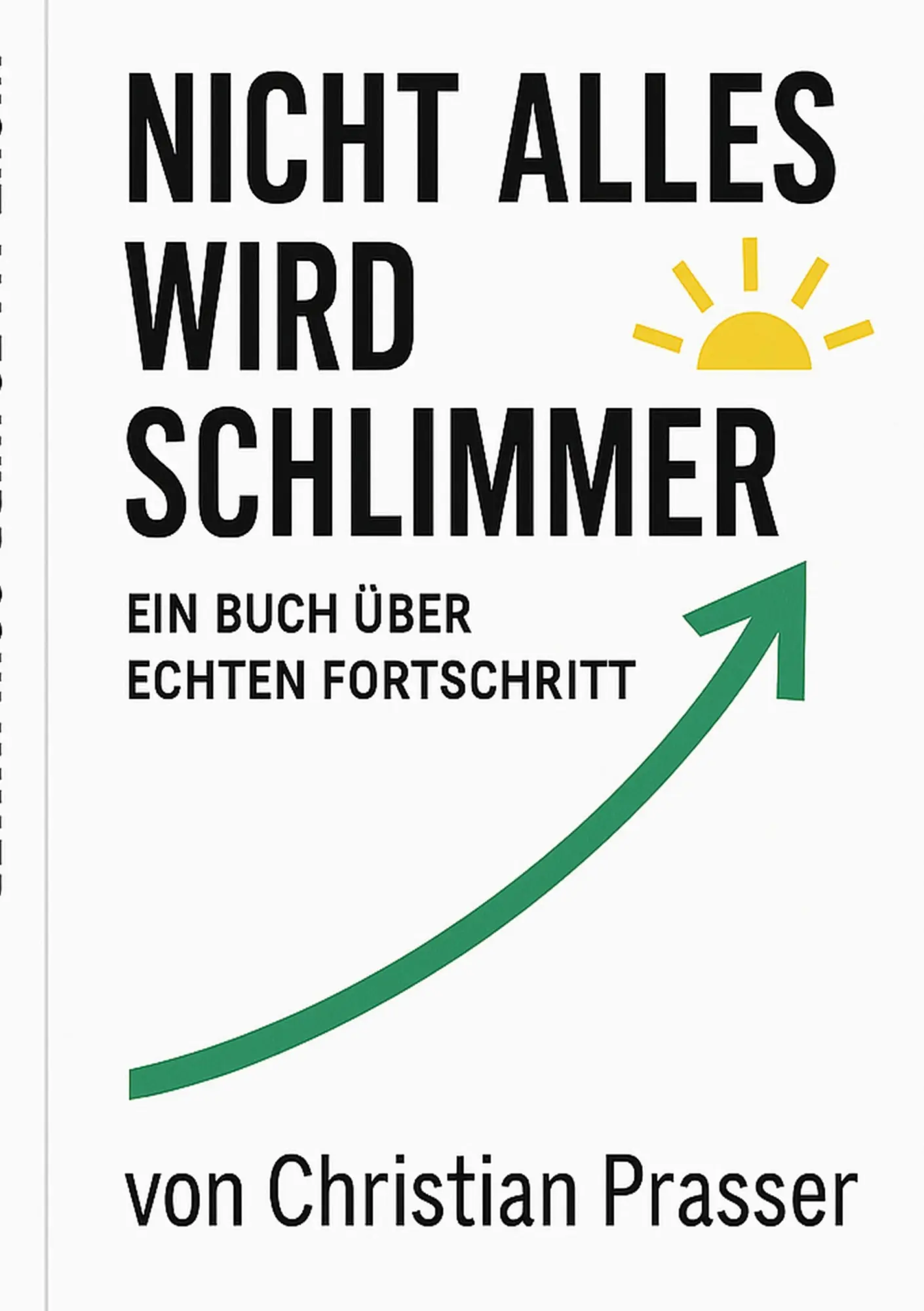 Cover: 9783819229282 | Nicht alles wird schlimmer | Ein Buch über echten Fortschritt | Buch