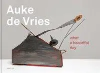 Cover: 9783868289282 | Auke de Vries | what a beautiful day | Auke de Vries | Buch | 80 S.