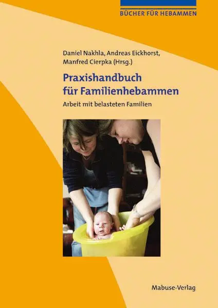 Cover: 9783940529282 | Praxishandbuch für Familienhebammen | Daniel Nahkla | Taschenbuch