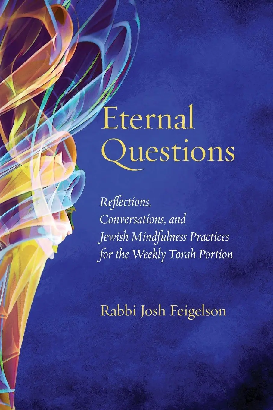 Cover: 9781953829382 | Eternal Questions | Josh Feigelson | Taschenbuch | Englisch | 2022