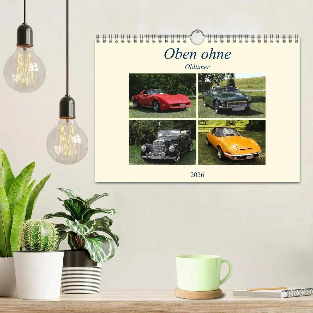 Bild: 9783516039382 | Oben ohne Oldtimer (Wandkalender 2026 DIN A4 quer), CALVENDO...