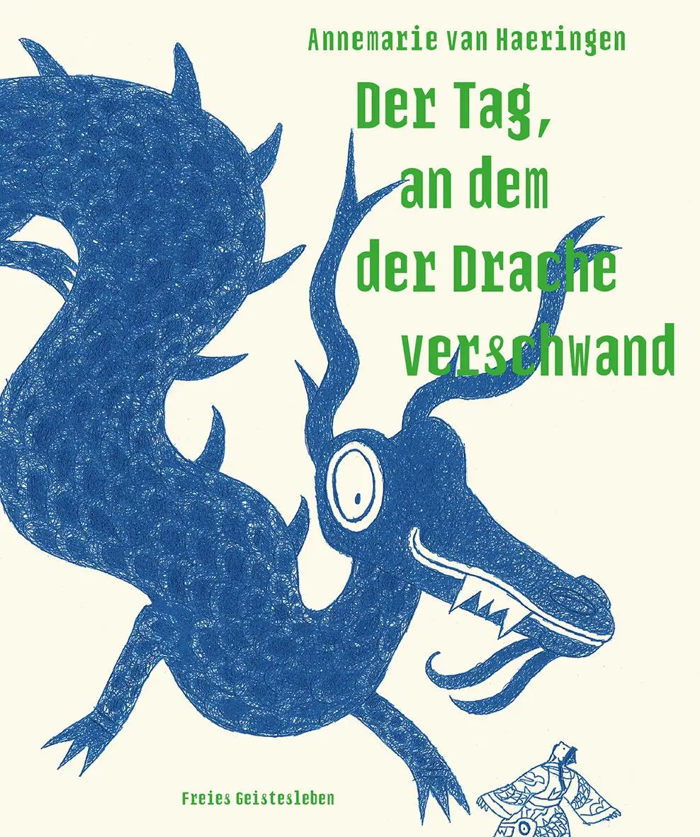 Cover: 9783772529382 | Der Tag, an dem der Drache verschwand | Annemarie van Haeringen | Buch