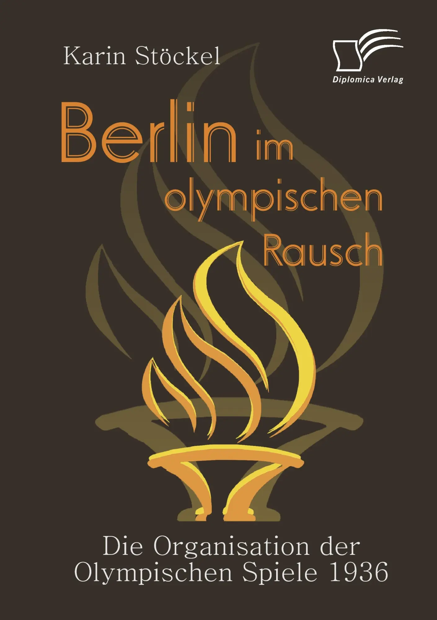 Cover: 9783836669382 | Berlin im olympischen Rausch | Karin Stöckel | Taschenbuch | 244 S.