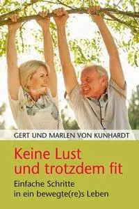 Cover: 9783865069382 | Keine Lust und trotzdem fit | Gert von/Kunhardt, Marlen von Kunhardt