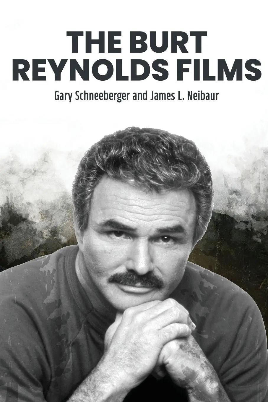Cover: 9798887719382 | The Burt Reynolds Films | Gary Schneeberger (u. a.) | Taschenbuch