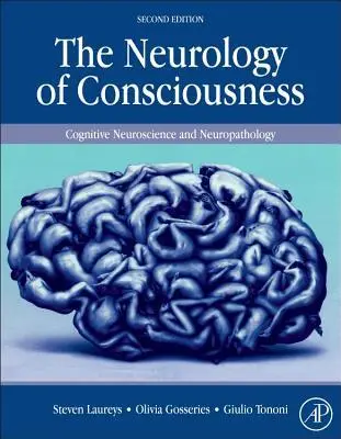 Cover: 9780128009482 | The Neurology of Consciousness | Steven Laureys (u. a.) | Buch | 2015