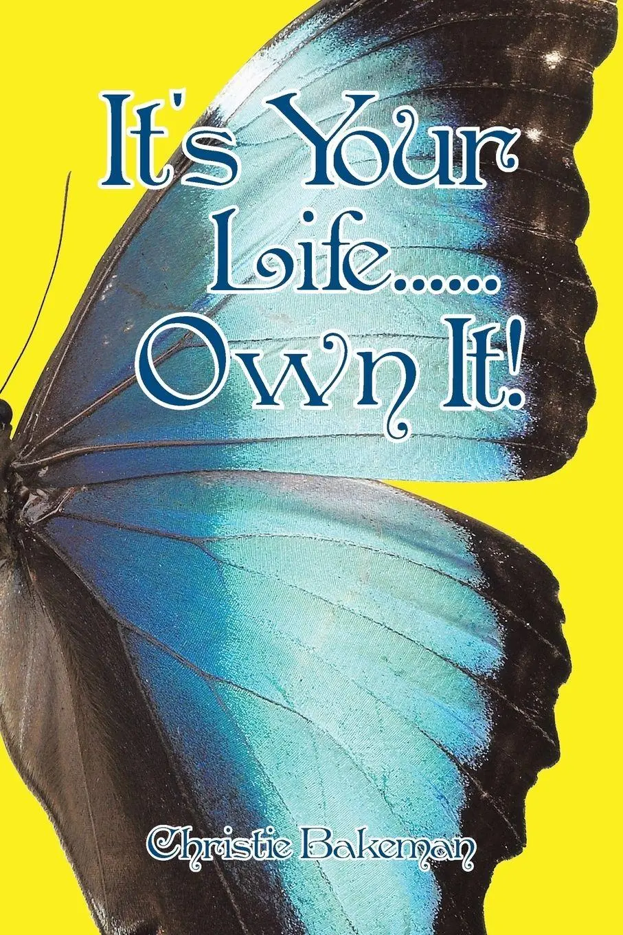 Cover: 9781504349482 | It's Your Life......Own It! | Christie Bakeman | Taschenbuch | 2016