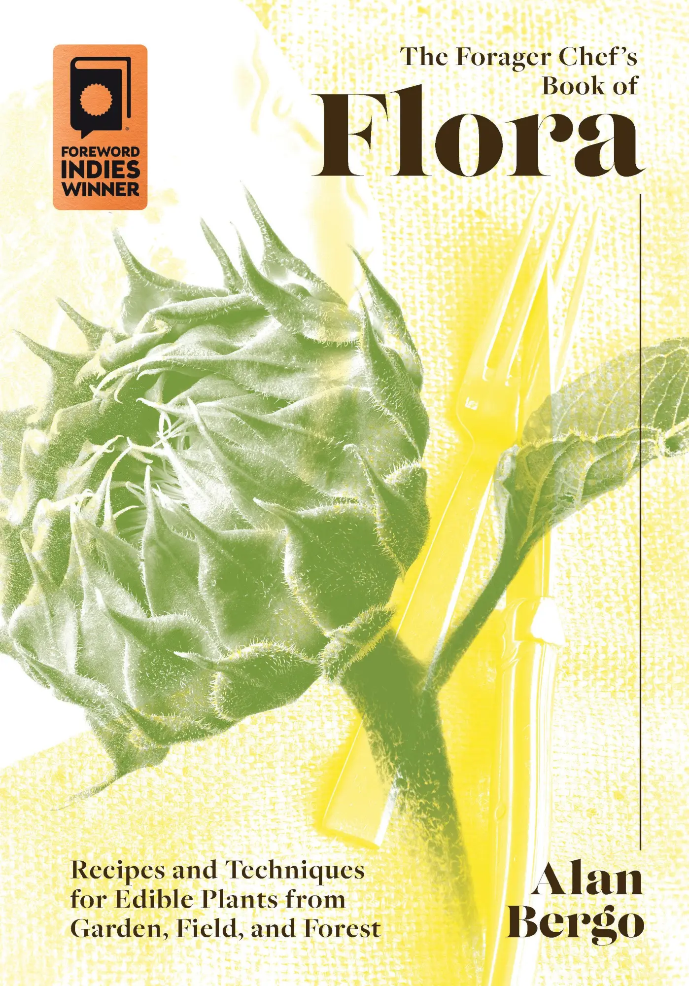 Cover: 9781603589482 | The Forager Chef's Book of Flora | Alan Bergo | Buch | Gebunden | 2020