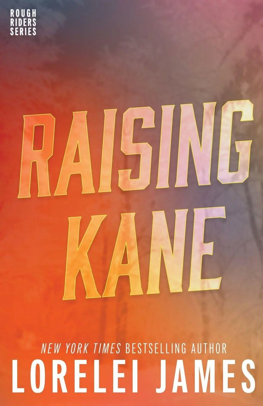 Cover: 9781941869482 | Raising Kane | Lorelei James | Taschenbuch | Rough Riders Book | 2017