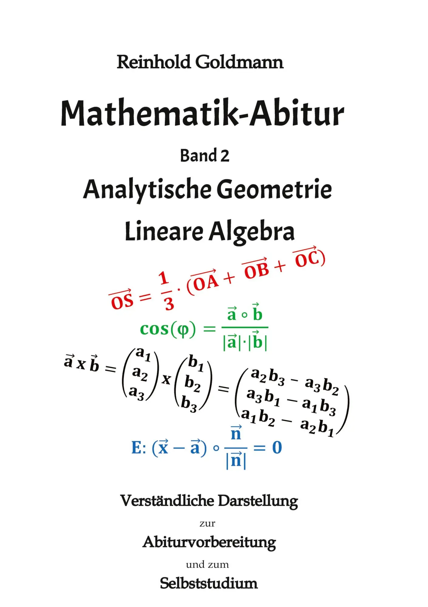 Cover: 9783347739482 | Mathematik-Abitur Band 2 | Analytische Geometrie - Lineare Algebra Cover: 9783347739482 | Mathematik-Abitur Band 2 | Analytische Geometrie - Lineare Algebra