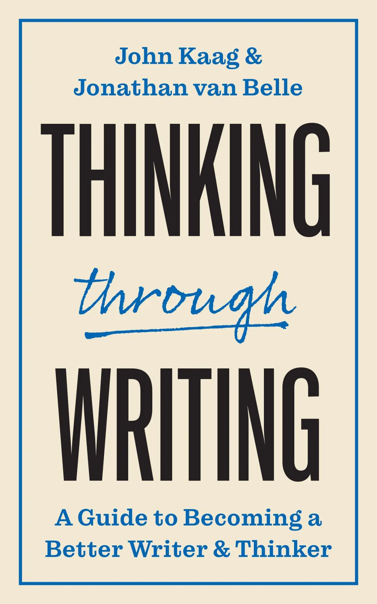 Cover: 9780691249582 | Thinking Through Writing | John Kaag (u. a.) | Taschenbuch | Englisch
