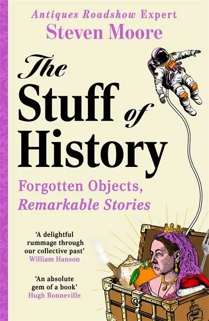 Cover: 9781785129582 | The Stuff of History | Steven Moore | Taschenbuch | Englisch | 2026