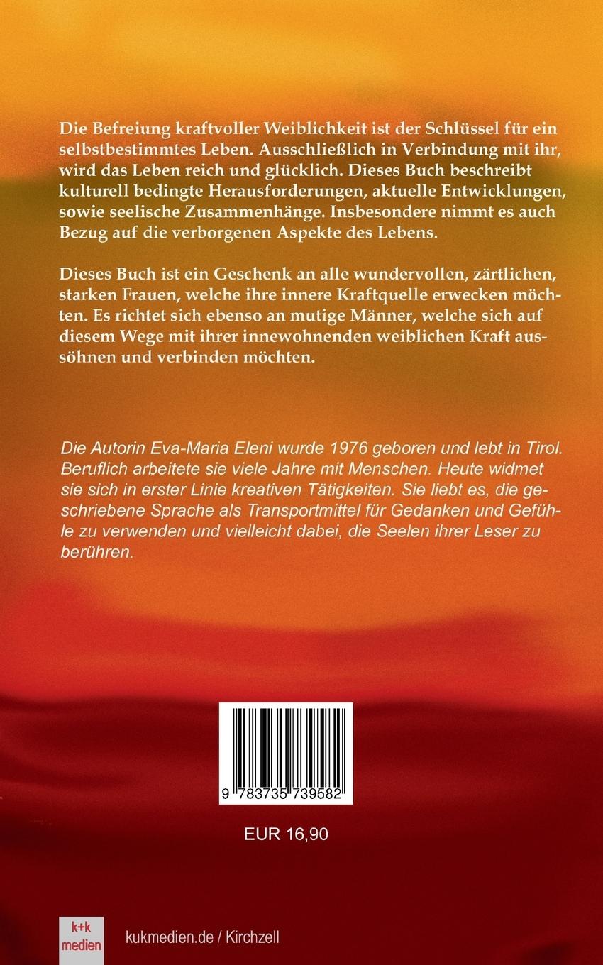 Rückseite: 9783735739582 | Die Befreiung kraftvoller Weiblichkeit | Eva-Maria Eleni | Taschenbuch