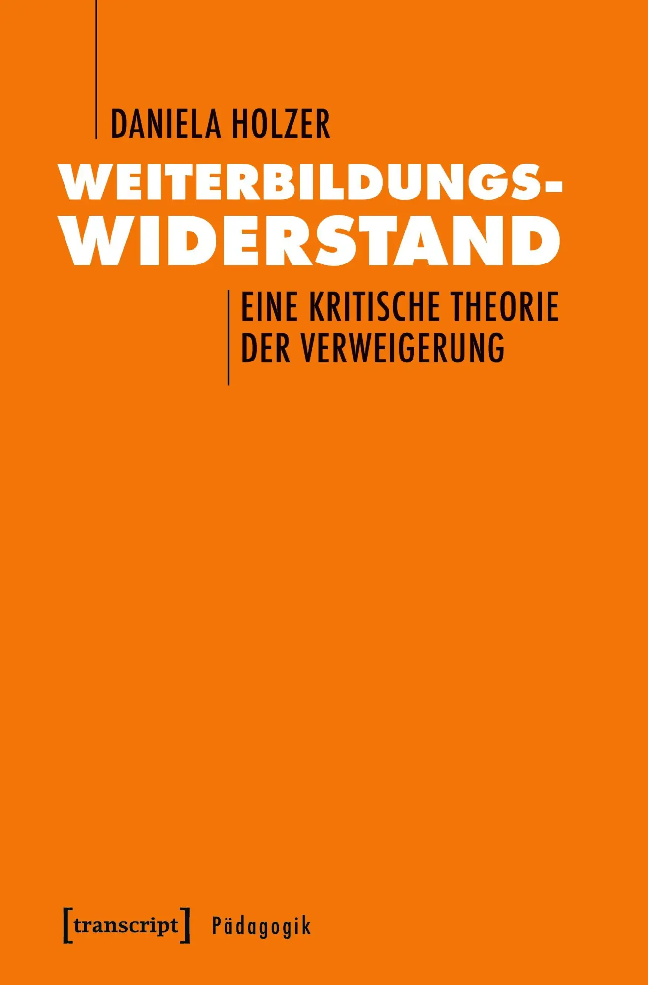 Cover: 9783837639582 | Weiterbildungswiderstand | Daniela Holzer | Taschenbuch | 578 S.