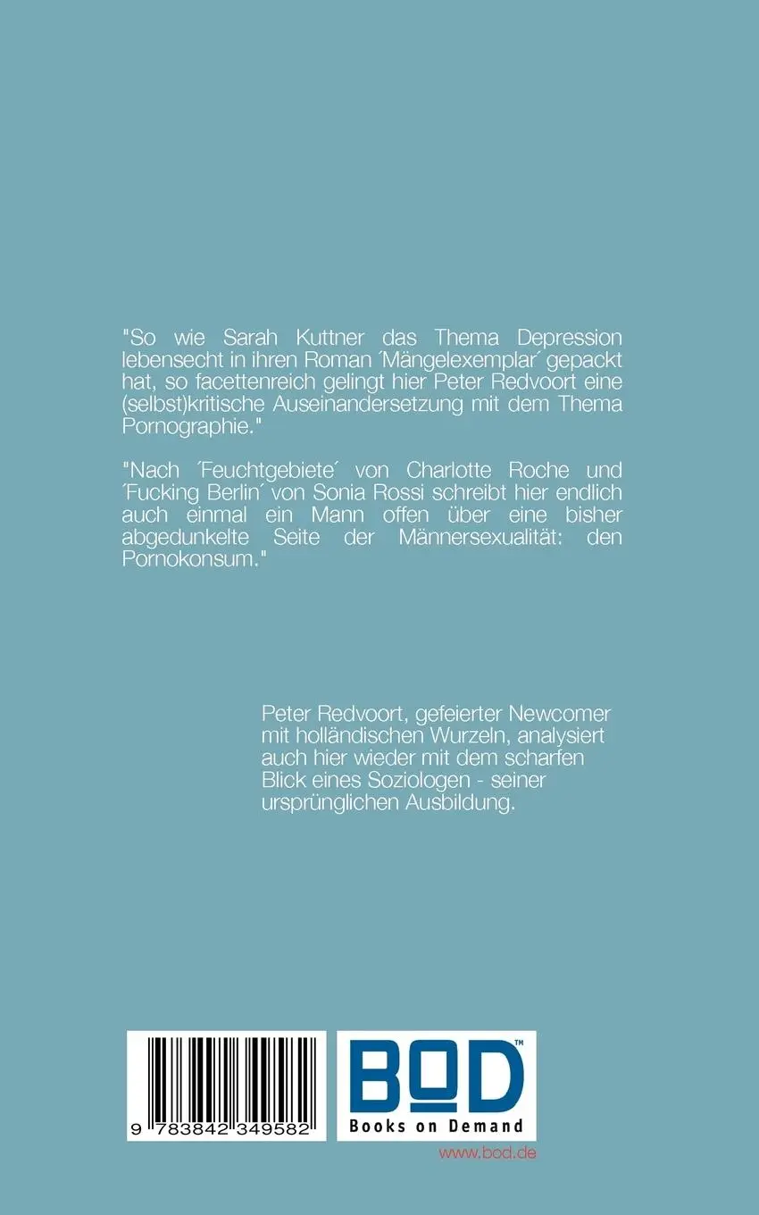 Rückseite: 9783842349582 | Pornos machen traurig | Roman | Peter Redvoort | Taschenbuch | 148 S.
