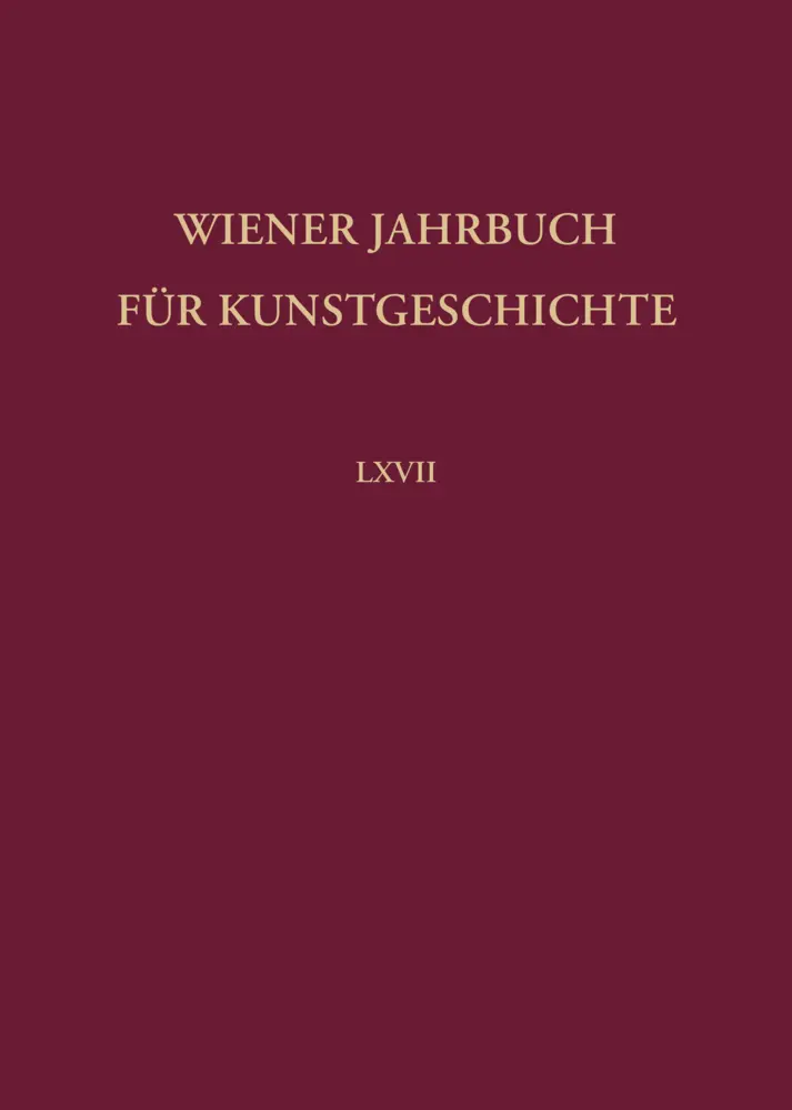 Cover: 9783205219682 | Wiener Jahrbuch für Kunstgeschichte LXVII | Sebastian Schütze | Buch