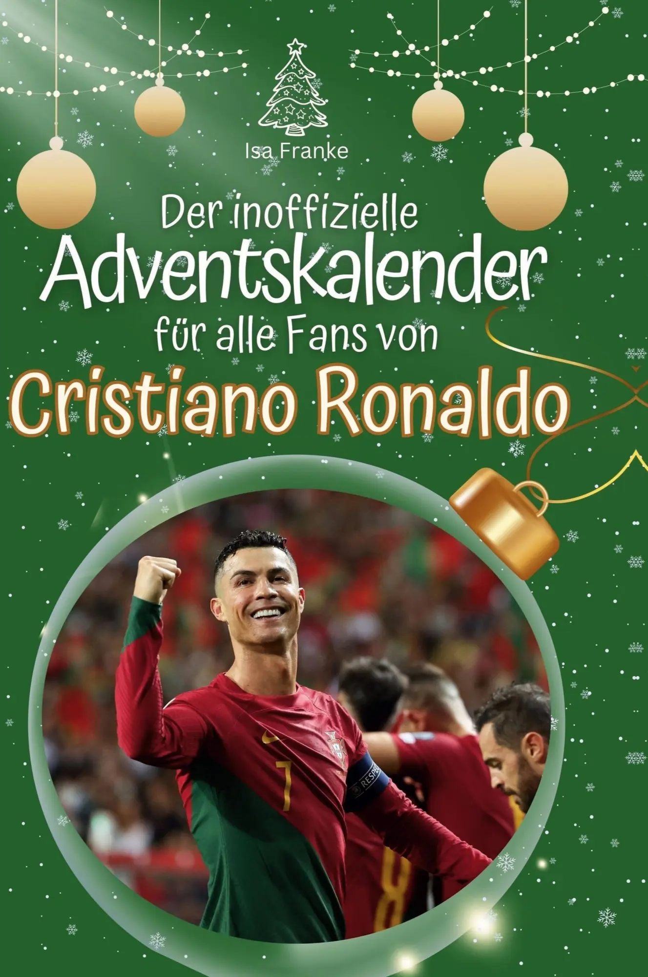 Cover: 9783759109682 | Der inoffizielle Adventskalender für alle Fans von Cristiano Ronaldo