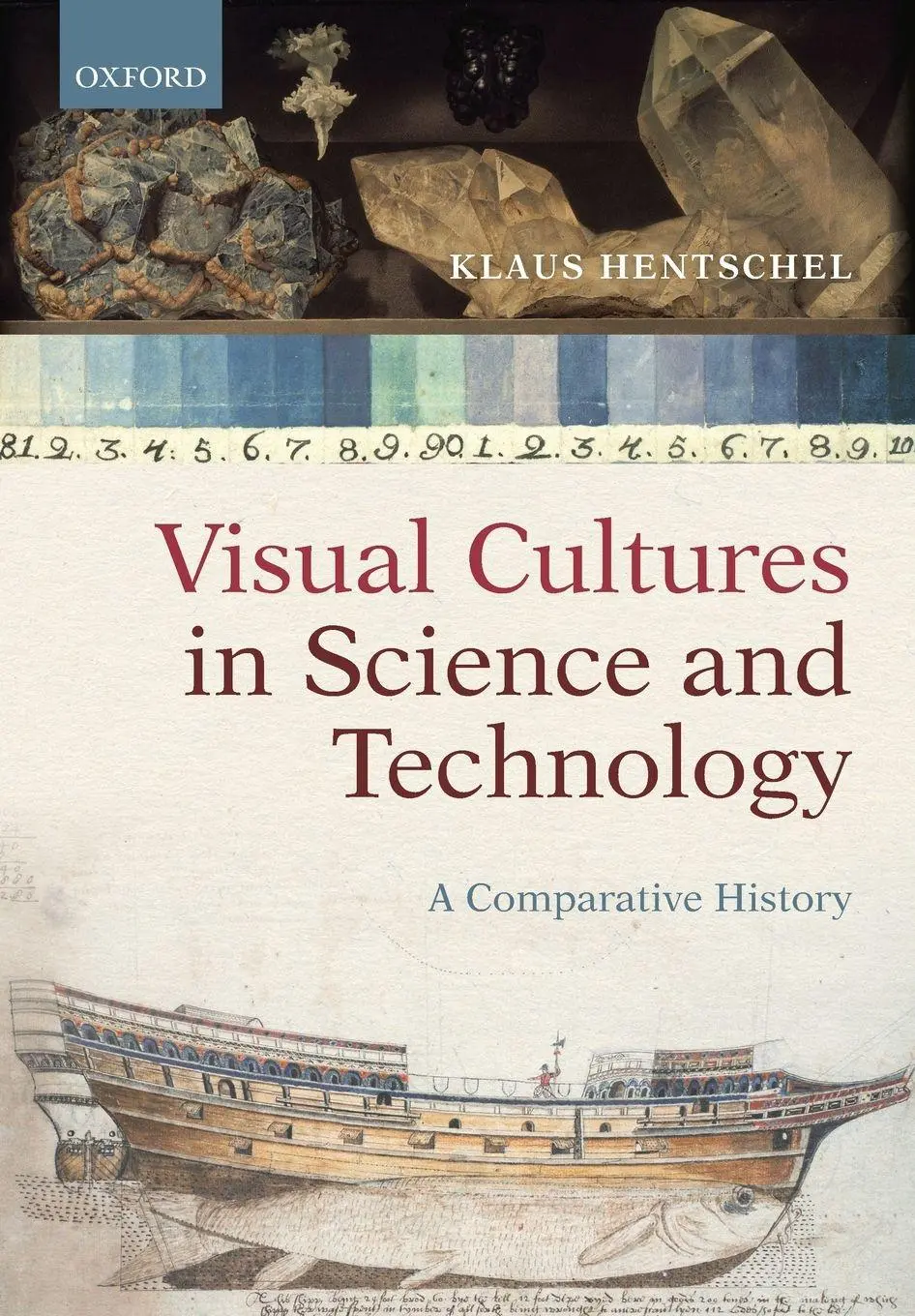 Cover: 9780198829782 | Visual Cultures in Science and Technology | A Comparative History